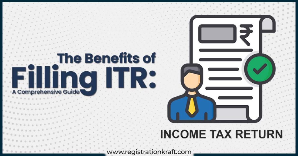 The Benefits of Filling ITR A Comprehensive Guide