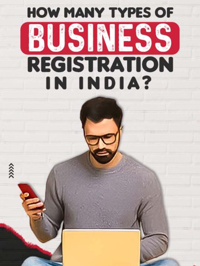 How Many Types business registration in India?