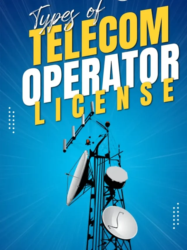 Types of Telecom Operator License