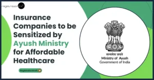 Insurance Companies to be Sensitized by Ayush Ministry for Affordable Healthcare