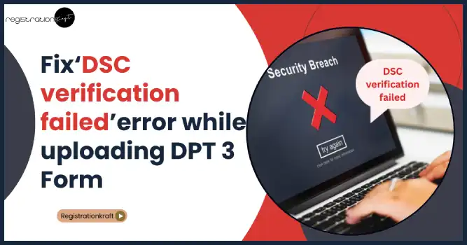 How to fix DSC verification failed error while uploading DPT 3 Form?
