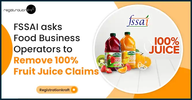 FSSAI asks Food Business Operators to Remove 100% Fruit Juice Claims