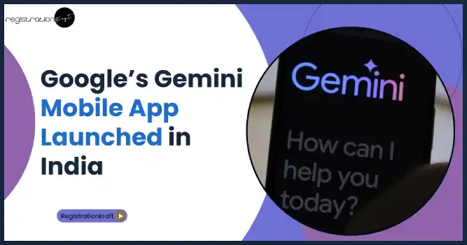 Google’s Gemini Mobile App Launched in India