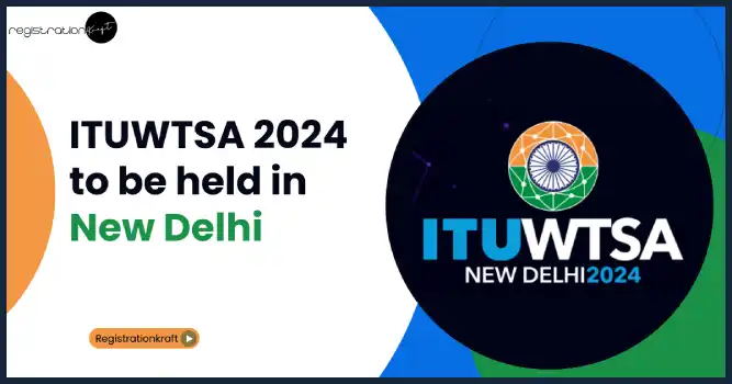 ITUWTSA 2024: The World Telecommunication Standardization Assembly to be held in New Delhi at pragati maidan