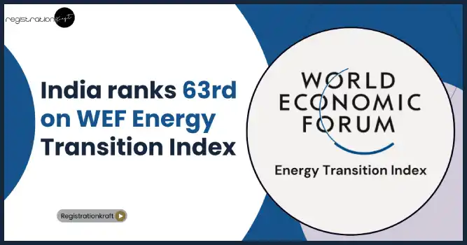 India ranks 63rd on WEF Energy Transition Index