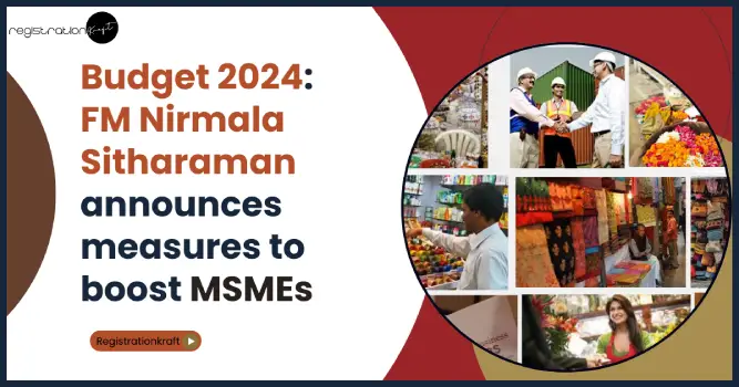 Budget 2024: FM Nirmala Sitharaman announces measures to boost MSMEs