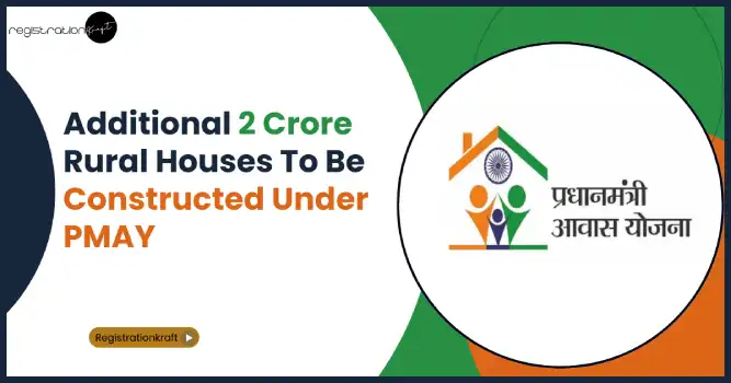 Additional 2 Crore Rural Houses To Be Constructed Under PMAY