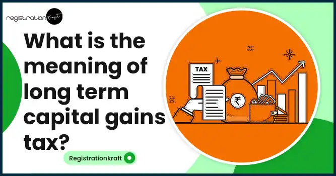 complete guide to long term capital gains tax