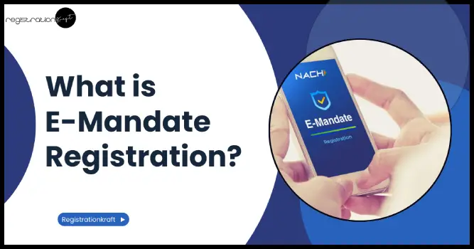 what is E- Mandate Registration